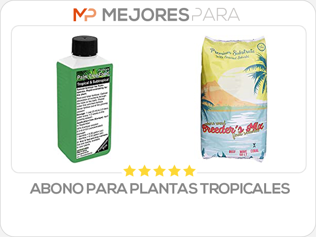 abono para plantas tropicales