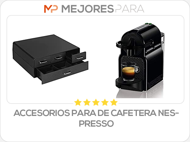 accesorios para de cafetera nespresso