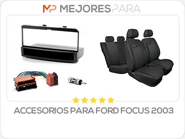 accesorios para ford focus 2003