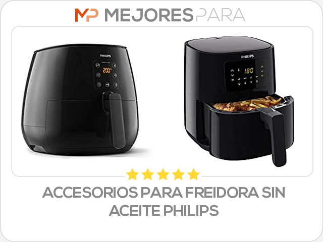 accesorios para freidora sin aceite philips