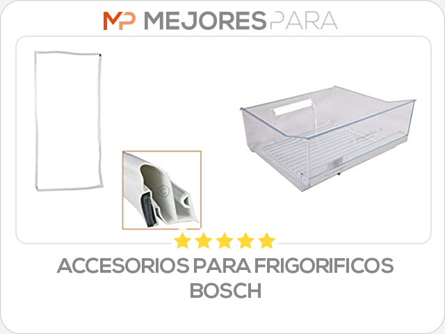 accesorios para frigorificos bosch