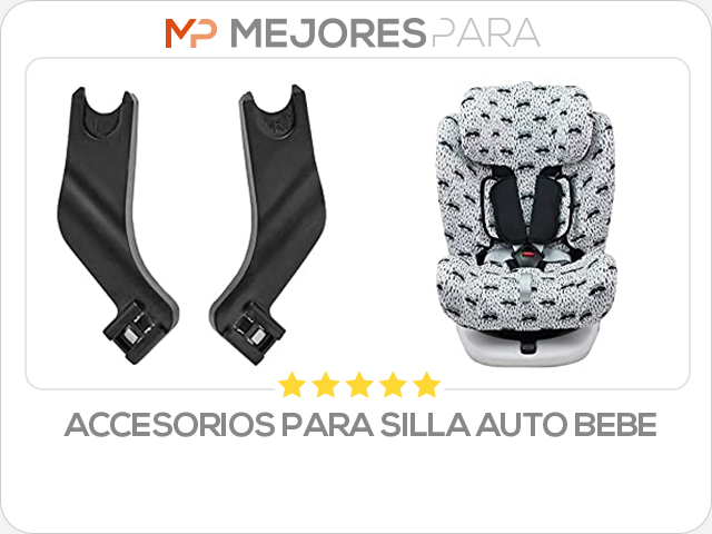 accesorios para silla auto bebe