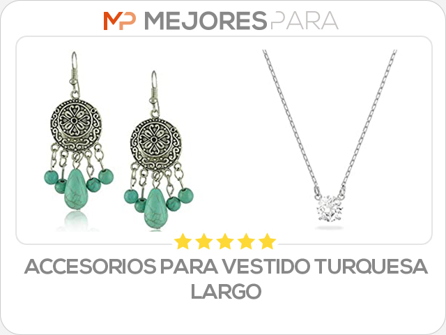 accesorios para vestido turquesa largo