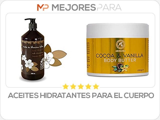 aceites hidratantes para el cuerpo