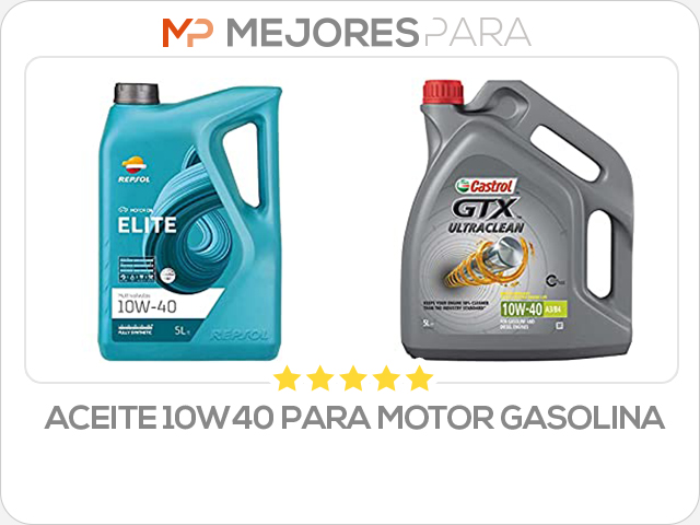 aceite 10w40 para motor gasolina