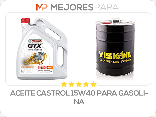 aceite castrol 15w40 para gasolina