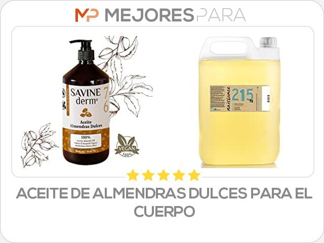 aceite de almendras dulces para el cuerpo