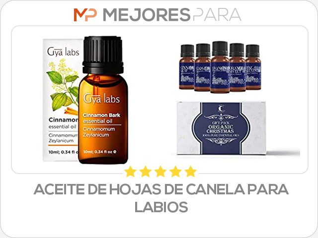 aceite de hojas de canela para labios