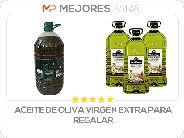 aceite de oliva virgen extra para regalar