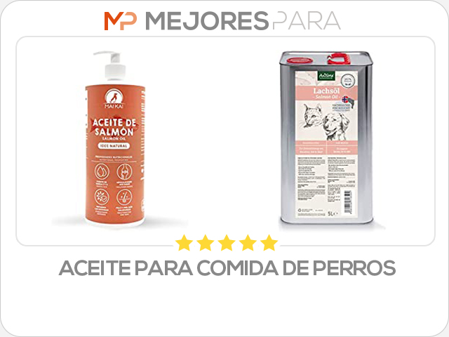 aceite para comida de perros