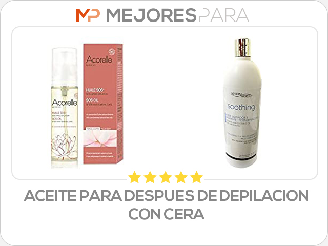 aceite para despues de depilacion con cera