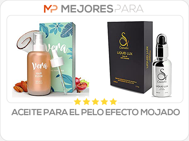 aceite para el pelo efecto mojado