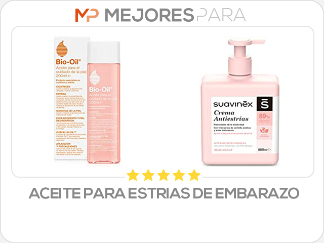 aceite para estrias de embarazo