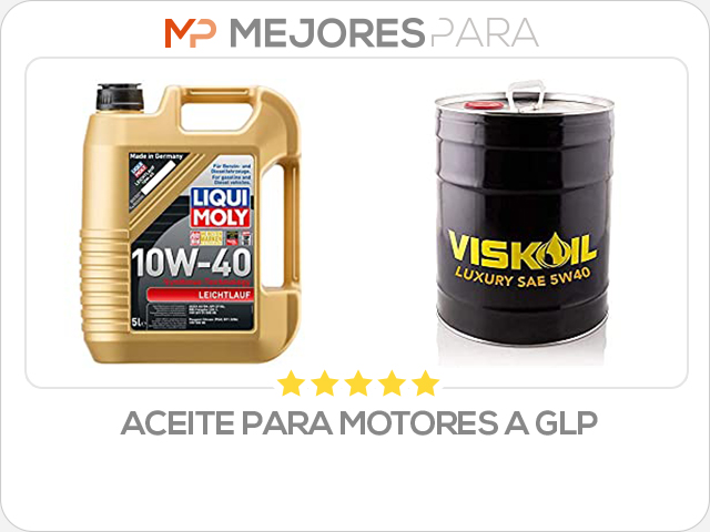 aceite para motores a glp