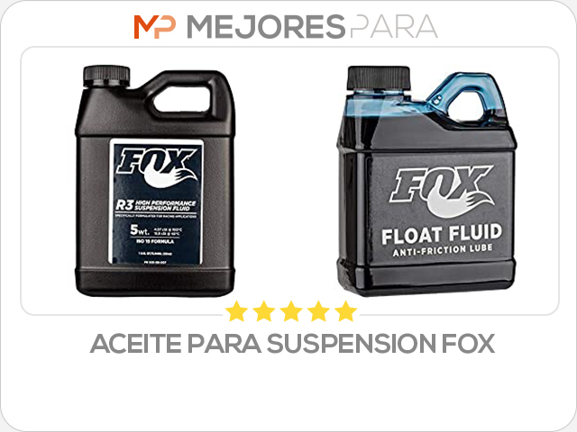 aceite para suspension fox