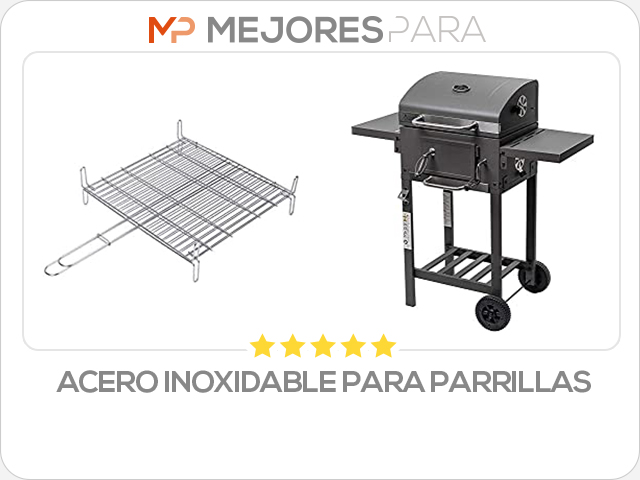 acero inoxidable para parrillas