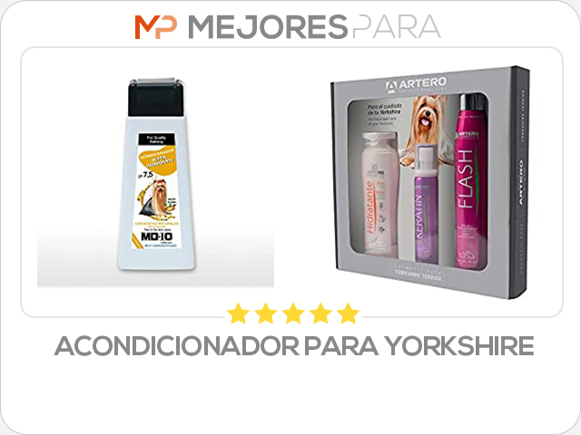 acondicionador para yorkshire