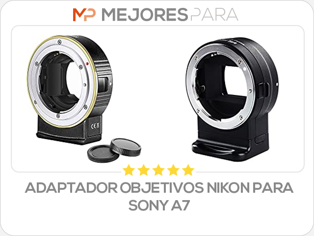 adaptador objetivos nikon para sony a7