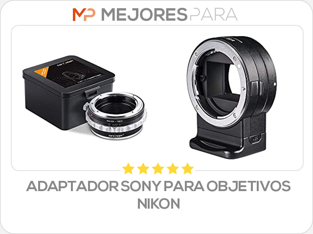 adaptador sony para objetivos nikon