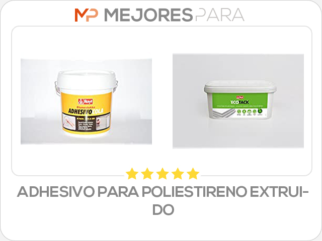 adhesivo para poliestireno extruido