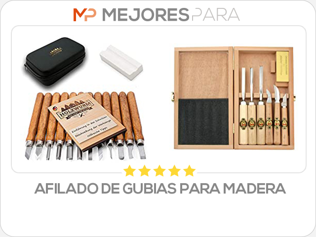 afilado de gubias para madera