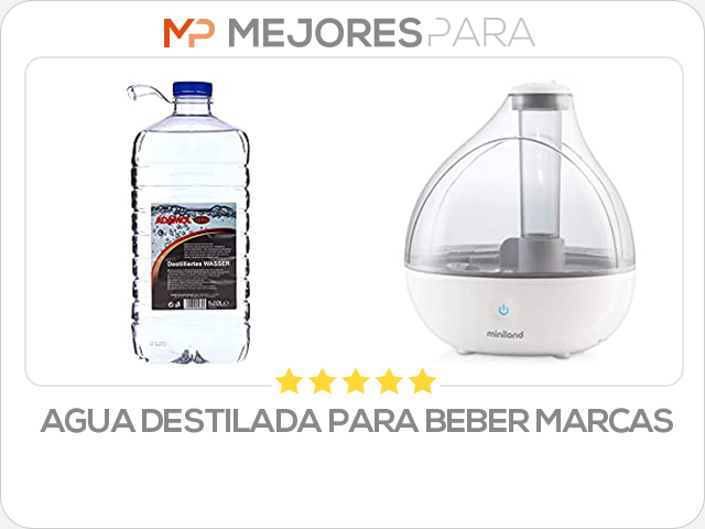 agua destilada para beber marcas