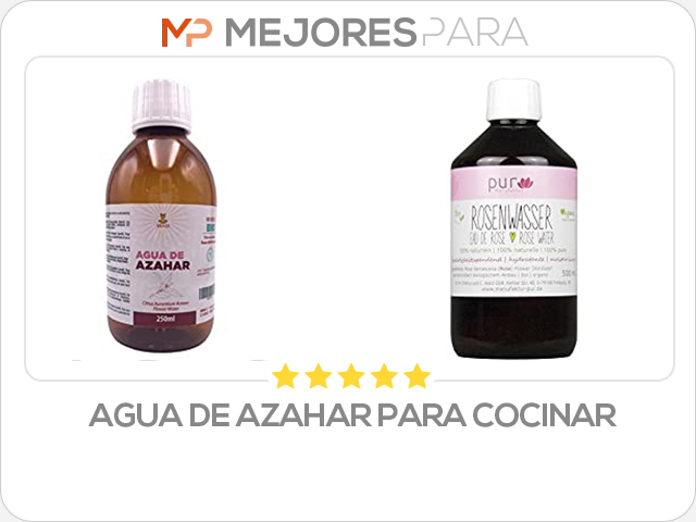 agua de azahar para cocinar