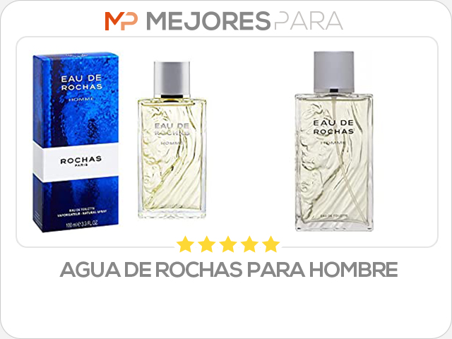 agua de rochas para hombre