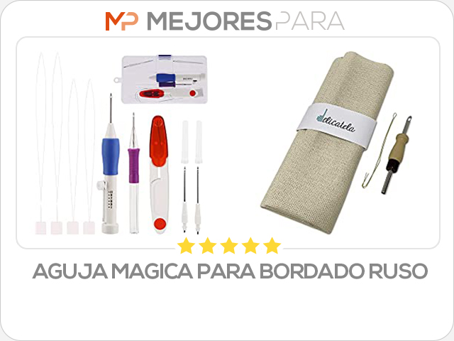 aguja magica para bordado ruso