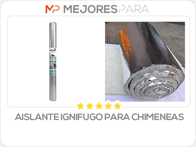 aislante ignifugo para chimeneas