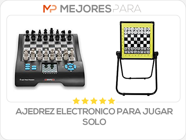 ajedrez electronico para jugar solo