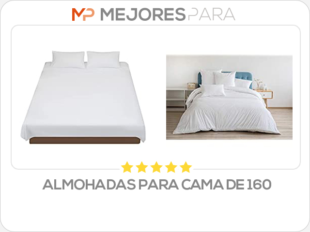 almohadas para cama de 160