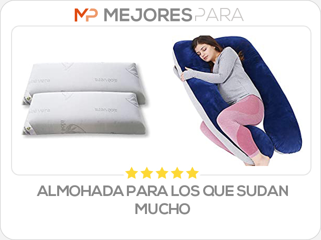 almohada para los que sudan mucho