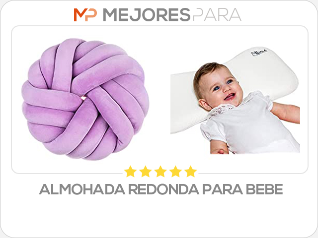 almohada redonda para bebe