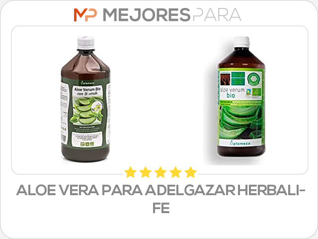 aloe vera para adelgazar herbalife