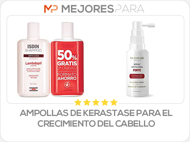 ampollas de kerastase para el crecimiento del cabello