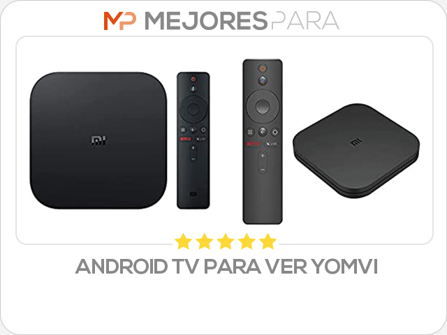 android tv para ver yomvi