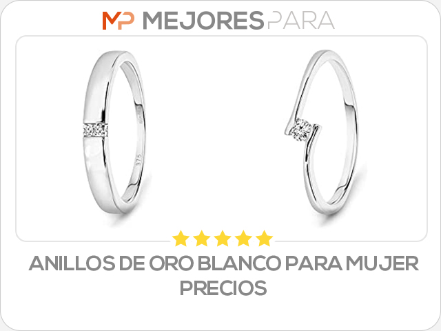 anillos de oro blanco para mujer precios