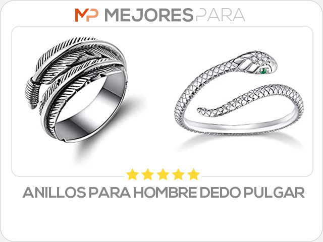 anillos para hombre dedo pulgar