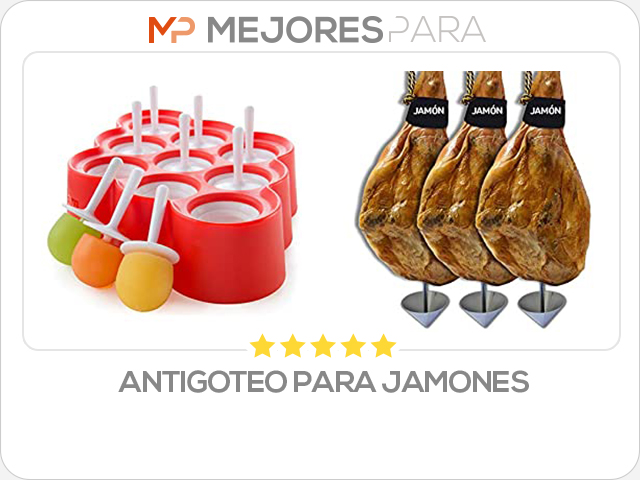 antigoteo para jamones