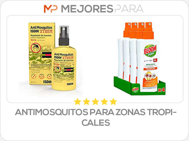 antimosquitos para zonas tropicales