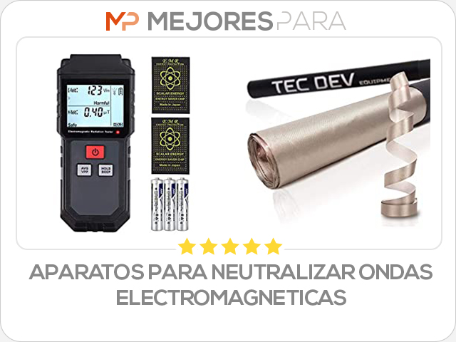 aparatos para neutralizar ondas electromagneticas