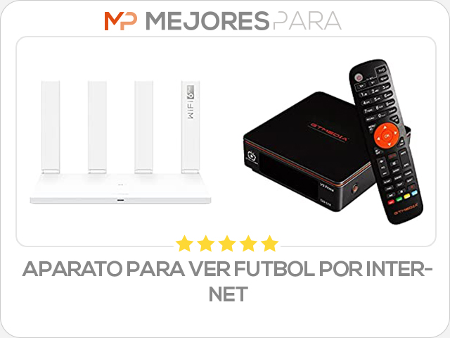 aparato para ver futbol por internet