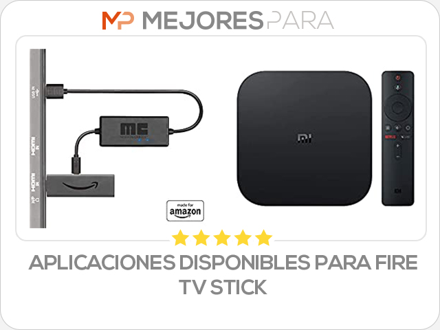 aplicaciones disponibles para fire tv stick