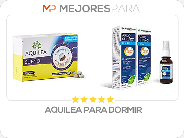 aquilea para dormir