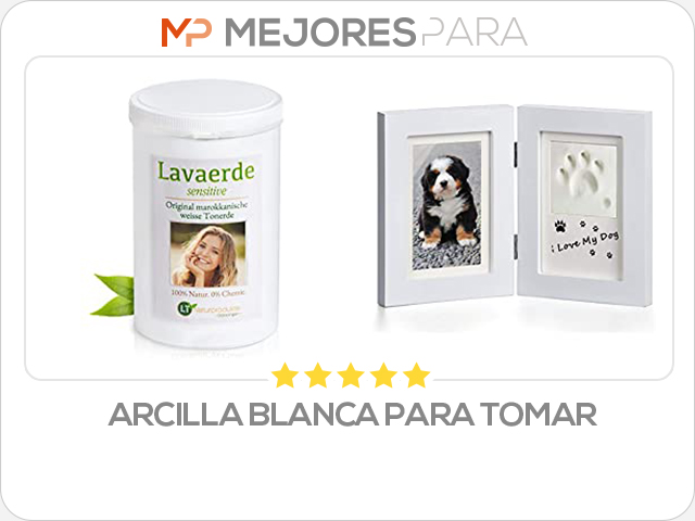 arcilla blanca para tomar