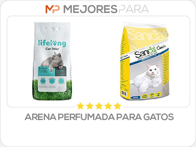 arena perfumada para gatos