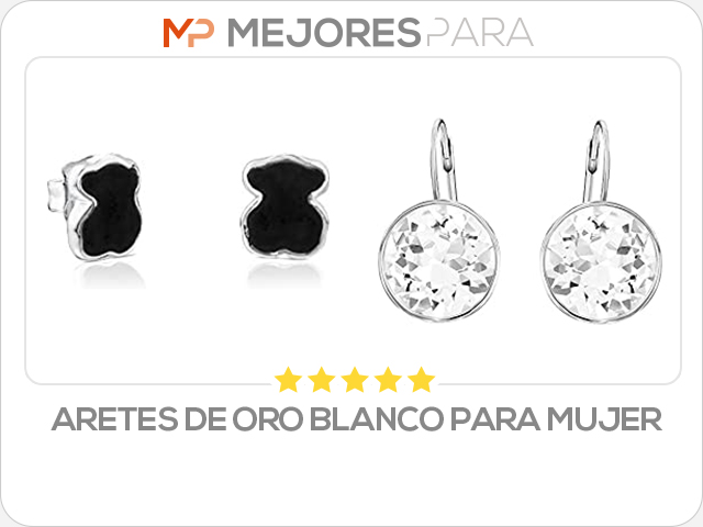 aretes de oro blanco para mujer