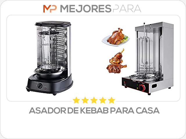 asador de kebab para casa