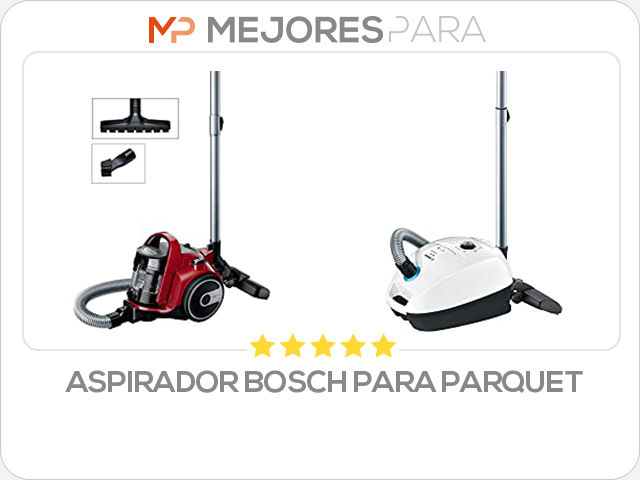 aspirador bosch para parquet